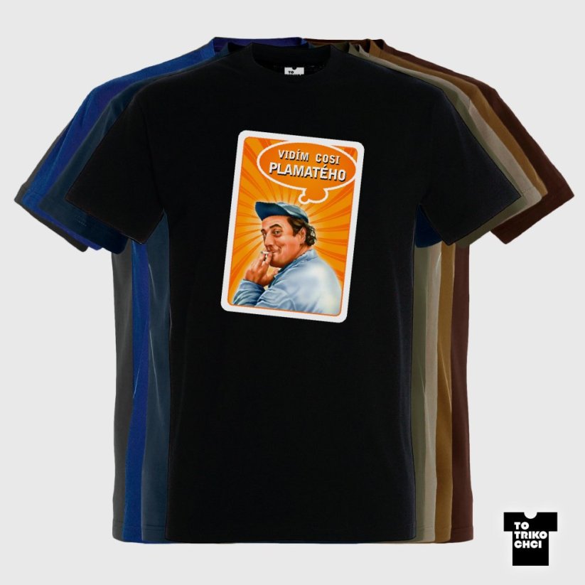 Trička Vidím cosi plamatého...